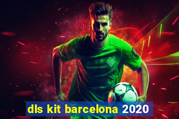 dls kit barcelona 2020